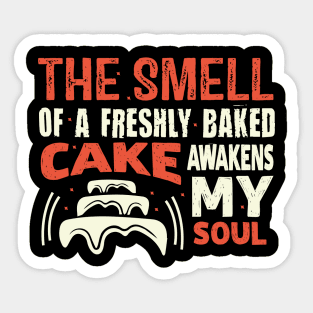 freshly baked cake awakens my soul baker cake decorator design Sticker